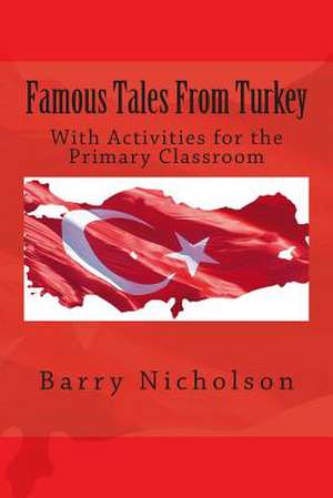 Famous Tales from Turkey de Barry Nicholson