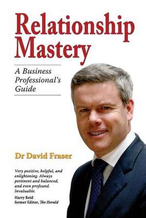 Relationship Mastery de David Fraser