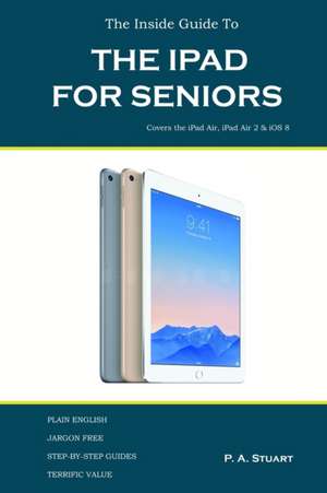 The Inside Guide to the iPad for Seniors