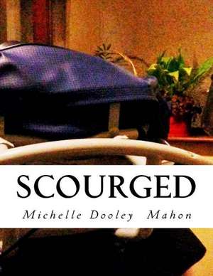 Scourged