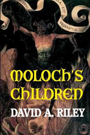 Moloch's Children de David A. Riley