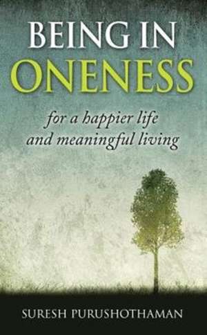 Being In Oneness de Suresh Purushothaman