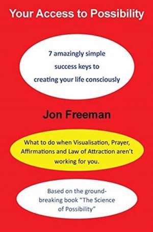 Your Access to Possibility de Jon Freeman