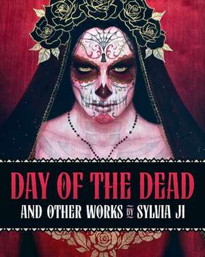 Day of the Dead and Other Works de Sylvia Ji