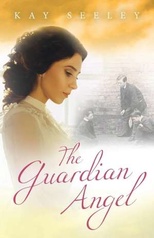 The Guardian Angel de Kay R Seeley