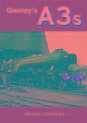 Tuffrey, P: Gresley's A3s