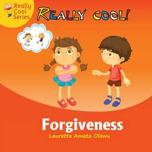 Forgiveness de Lauretta Amata Olowu