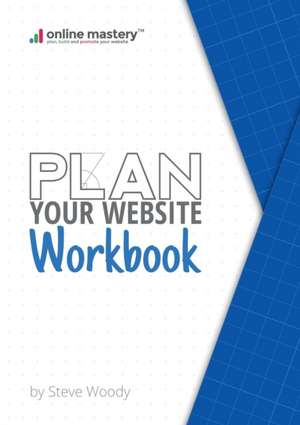 Plan Your Website - Workbook de Steve Woody