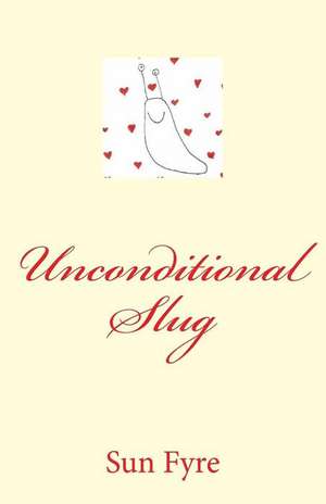 Unconditional Slug