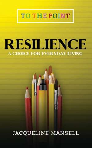 Resilience de Jacqueline Mansell