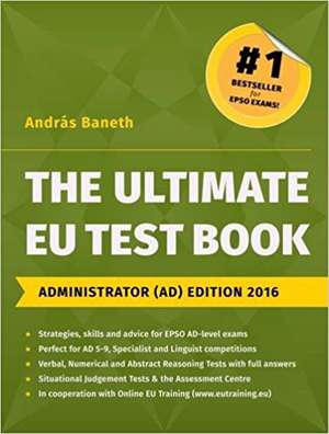 The Ultimate EU Test Book, Administrator (AD) Edition 2016 de András BANETH