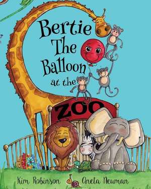 Bertie The Balloon at the Zoo de Kim Robinson