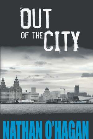 Out of the City de Nathan O'Hagan