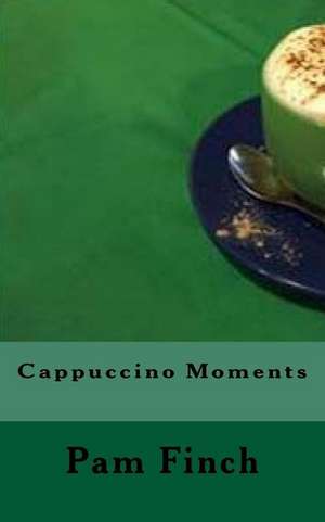 Cappuccino Moments