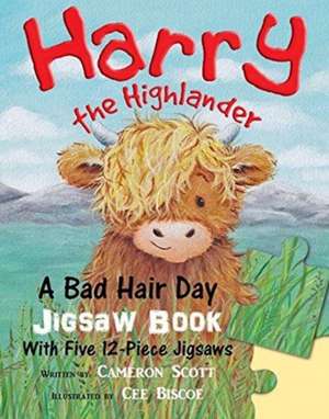 Harry the Highlander: A Bad Hair Day Jigsaw Book de Cameron Scott