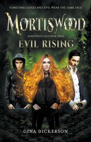 Mortiswood Evil Rising de Gina Dickerson