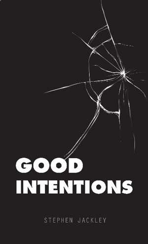 Good Intentions de Stephen Jackley