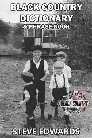 Black Country Dictionary & Phrase Book de Steve Edwards