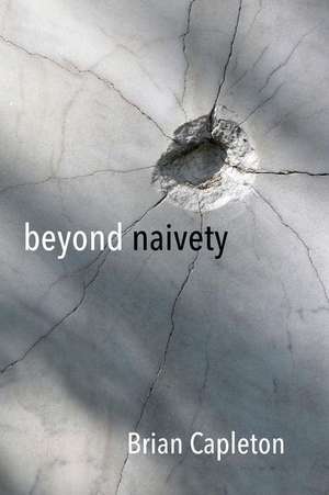 Beyond Naivety de Brian Capleton Phd