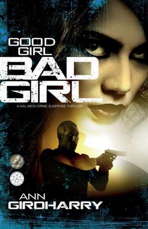 Good Girl Bad Girl de Ann Girdharry