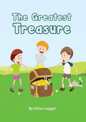 The Greatest Treasure de Gillian Margaret Leggat