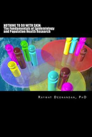 Nothing to Do with Skin de Raywat Deonandan Phd