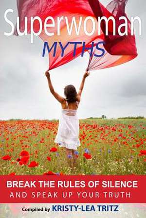 Superwoman Myths de Kristy-Lea Tritz