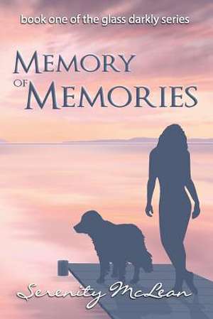 Memory of Memories de Serenity McLean