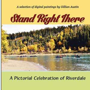 Stand Right There de Gillian Austin