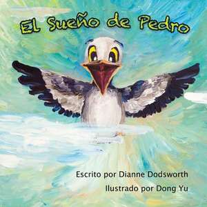 El Sueno de Pedro de Dr Dianne Dodsworth