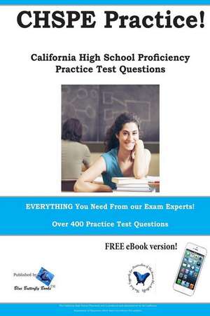 Chspe Practice! California High School Proficiency Practice Test Questions: Study Guide & Practice Test Questions for the Tachs, HSPT and COOP de Blue Butterfly Books