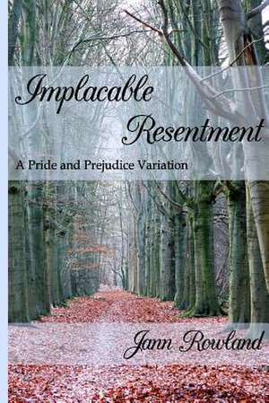 Implacable Resentment de Jann Rowland