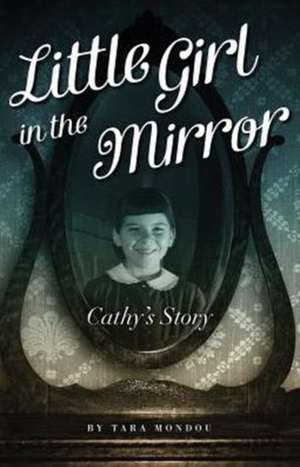 Little Girl in the Mirror de Tara Mondou