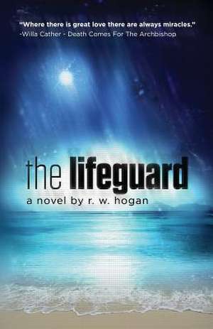 The Lifeguard de Raymond W. Hogan