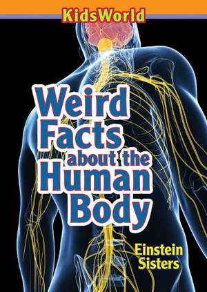 Weird Facts about the Human Body de Tamara Einstein