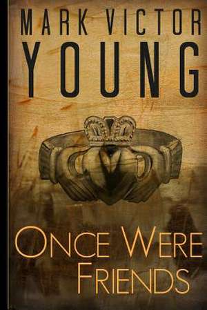 Once Were Friends de Mark Victor Young