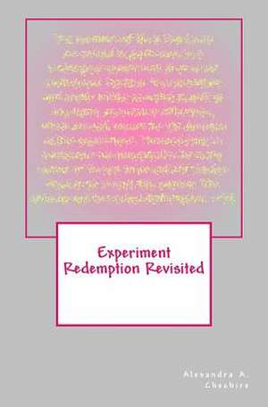 Experiment Redemption Revisited de Alexandra a. Cheshire