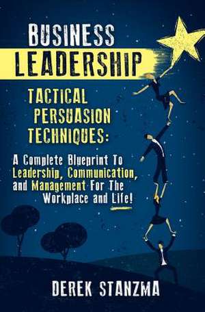 Business Leadership de Derek Stanzma