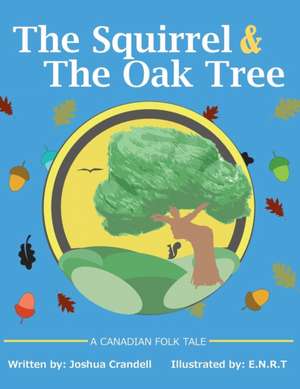 The Squirrel and The Oak Tree de Joshua Crandell