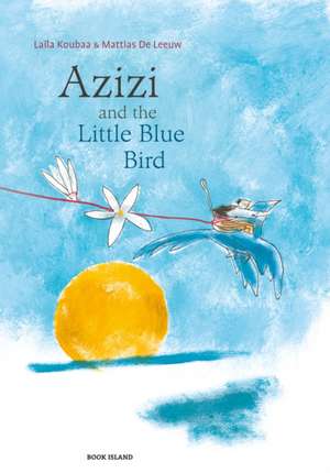 Azizi and the Little Blue Bird de Laila Koubaa