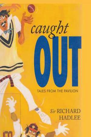 Caught Out de Richard Hadlee