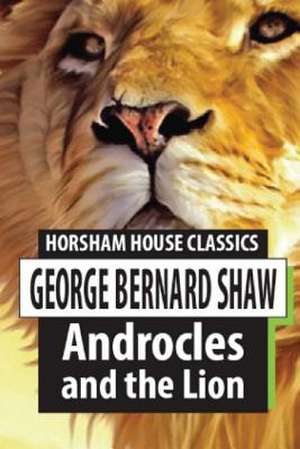 Androcles and the Lion de George Bernard Shaw