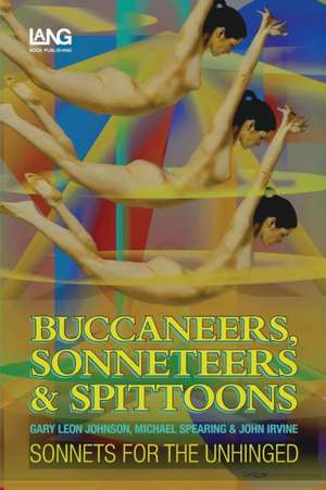 Buccaneers, Sonneteers & Spittoons de Gary Leon Johnson