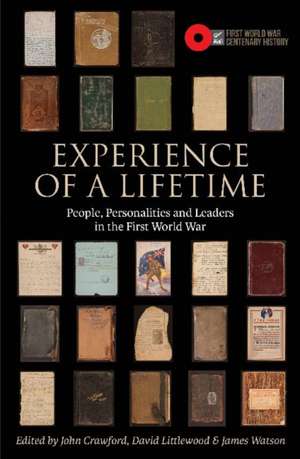 Experience of a Lifetime: People, Personalities and Leaders in the First World War de John Crawford