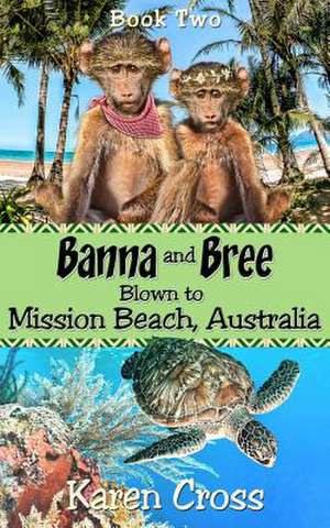 Banna and Bree Blown to Mission Beach, Australia de Mrs Karen Cross