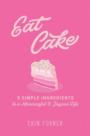 Eat Cake de Erin Furner