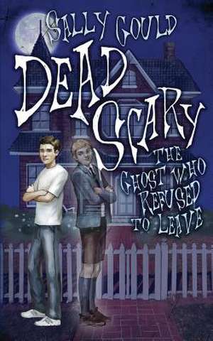 Dead Scary de Sally Gould