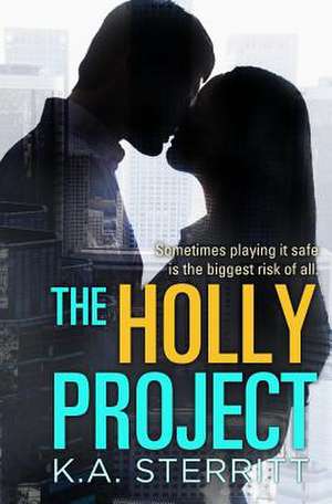 The Holly Project de K. A. Sterritt