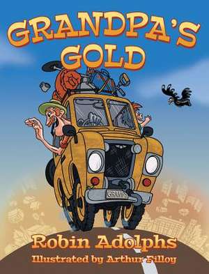 Grandpa's Gold de Robin Adolphs