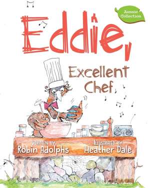 Eddie, Excellent Chef de Robin Adolphs